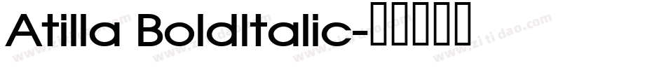 Atilla BoldItalic字体转换